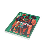 UNAPOLOGETICALLY PROUD.