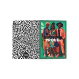 UNAPOLOGETICALLY PROUD.